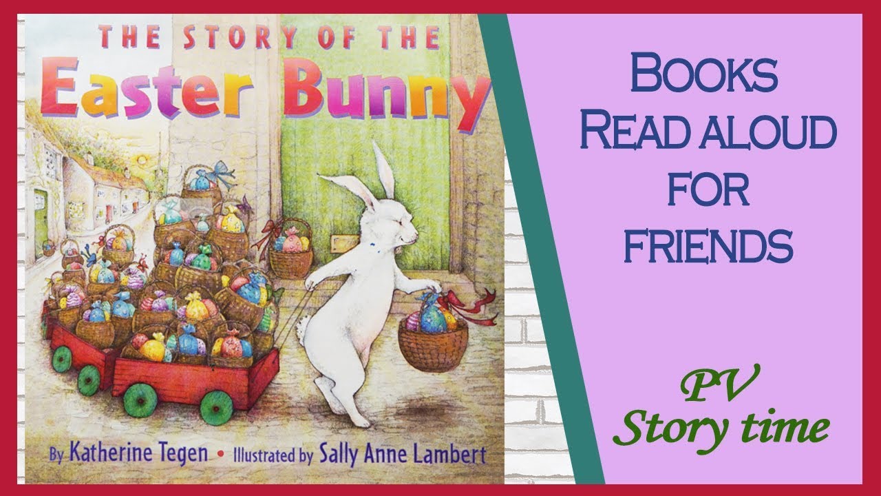 THE STORY OF THE EASTER BUNNY by Katherine Tegen and Sally Anne Lambert 