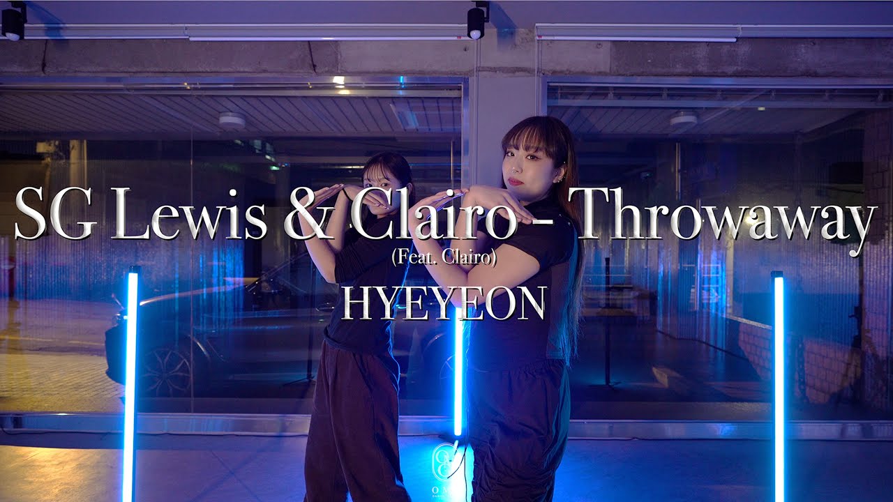 HYEYEON Choreography / SG Lewis & Clairo Throwaway (Feat. Clairo) YouTube
