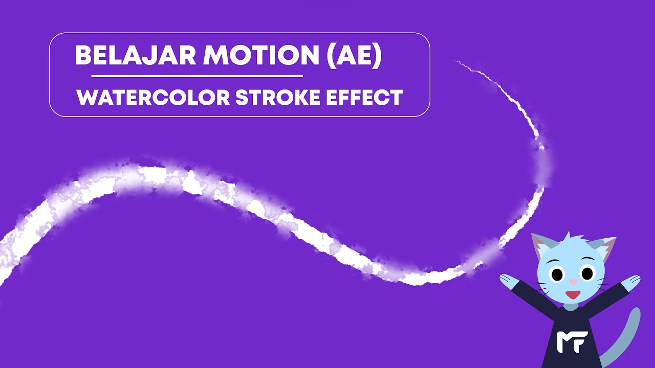 Belajar Motion After Effects - Watercolor Stroke Effect Tutorial - YouTube