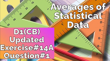 Statistical Data l Exercise # 14A Question # 1 I D1 updated 7th editionI Oxford New Syllabus B1