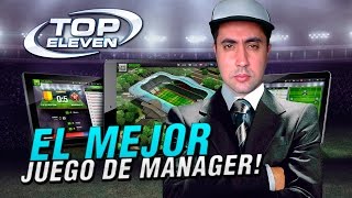 TOP ELEVEN - A JUGAR! EL MEJOR JUEGO DE MANAGER