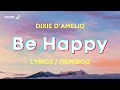 Dixie D&#39;Amelio - Be Happy (Lyrics) (Перевод)