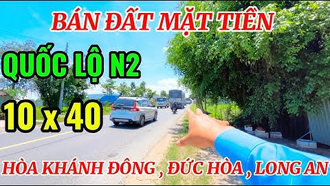 Bán đất mặt tiền quốc lộ N2 . Hòa Khánh Đông , Đức Hòa , Long An .