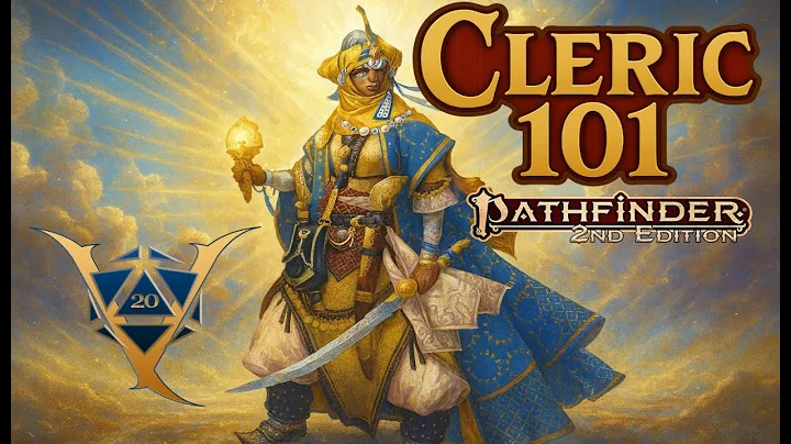 Cleric 101 -  How Pathfinder does Cleric Better