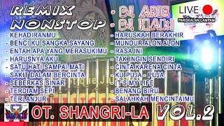 REMIX NONSTOP OT. SHANGRI-LA -Vol.2 #orgentunggal #dj #discotikjalanan #housemusik #otpalembang