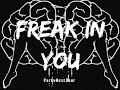 PARTYNEXTDOOR - FREAK IN YOU Lyrics - lakersandzie