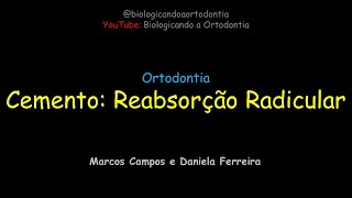 Cemento: Reabsorção radicular e Ortodontia