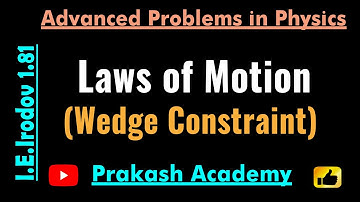 Wedge Constraint, IRODOV 1.81 Newton