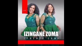 Izingane Zoma - IPhenti Lami ft Sphesihle Zulu