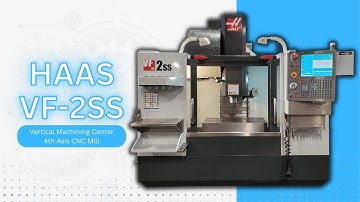 HAAS VF-2SS VERTICAL MACHINING CENTER 4TH AXIS CNC MILL SKU 2211 – MachineStation