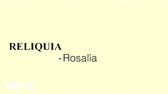 ROSALÍA - Reliquia (Official Lyric Video) thumbnail