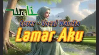 LAMAR AKU - VOCAL WANITA ( Cover Wali Band ) Slow Rock Version 