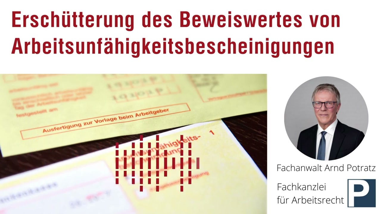Erschütterung des Beweiswertes von Arbeitsunfähigkeitsbescheinigungen | Arbeitsrecht