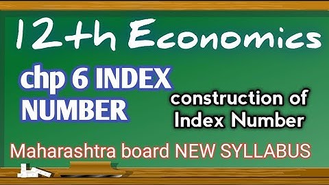 12th std Economics new syllabus Maharashtra board|chapter 6 INDEX number explanation