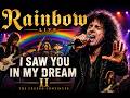 Rainbow - I Saw You In My Dream II