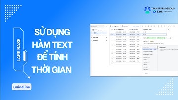 Cách sử dụng hàm TEXT để tính thời gian trong Lark Base