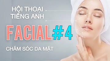 Tiếng Anh cho dịch vụ Facial-p4