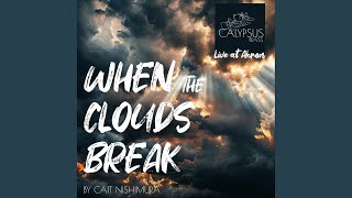 When the Clouds Break (Live)