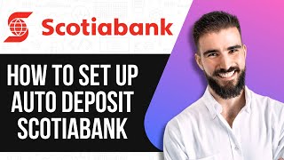 How To Set Up Auto Deposit Scotiabank 2025 Full Guide