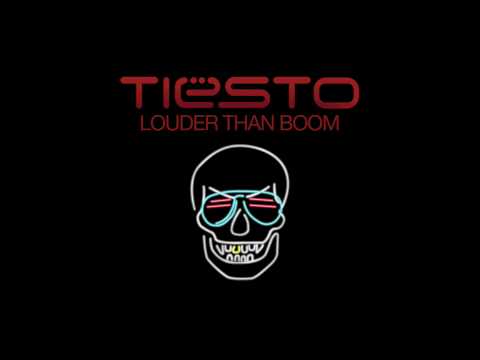 Tiësto - Louder Than Boom (Extended Mix)