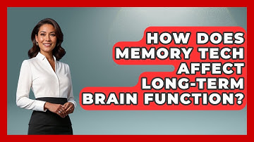 How Does Memory Tech Affect Long-term Brain Function? - Neurotech Insight Pro