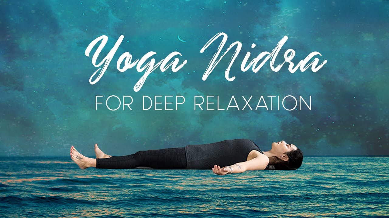 YOGA NIDRA FOR DEEP RELAXATION ️ YouTube