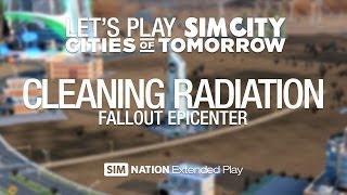 Let's play Cities of Tomorrow: Cleaning Radiation