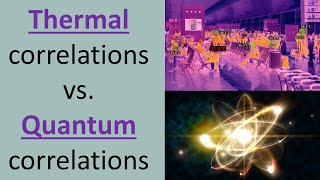 What is the difference between quantum & thermal correlations