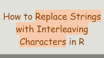 How to Replace Strings with Interleaving Characters in R