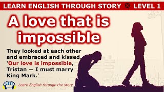 Learn English through story 🍀 level 1 🍀 A love that is impossible