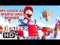 My Voice as Mario and Bowser in The The Super Mario Bros. Movie Trailer #2 (2023) HD