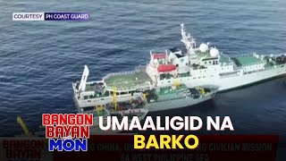 Barko ng China, umaligid sa gitna ng civilian mission sa WPS | #BangonBayanWithMon