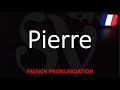 How to Pronounce Pierre? French First Name Pronunciation (Native Speaker)