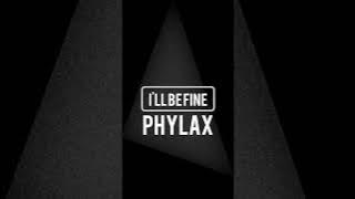 PHYLAX-I'll Be Fine( Audio)