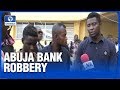 Suspects: How Abuja Bank Robbery Was Plotted