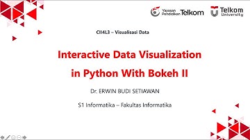 Dr. Erwin Budi Setiawan - Interactive Data Visualization in Python With Bokeh II