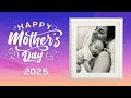Mother's Day 2025