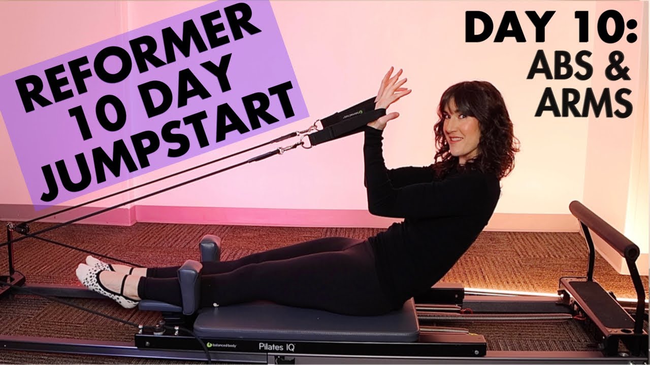 Pilates Reformer Workout DAY 10 Abs & Arms 10 Day Reformer