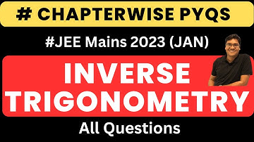 JEE Mains 2023 (Jan Shift) | Inverse Trigonometric Functions