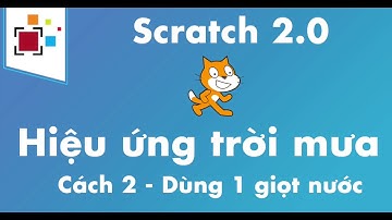 Hướng dẫn tạo hiệu ứng trời mưa  -  Cách 2/3 - lập trình Scratch - Kids Who Code