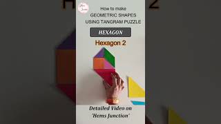 (9) How to make a Tangram Hexagon (5 Ways) #shapes #tangram #puzzlechallenge #hemsjunction #geometry