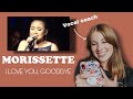 Vocal coach reacts to Morissette- “I love you goodbye”