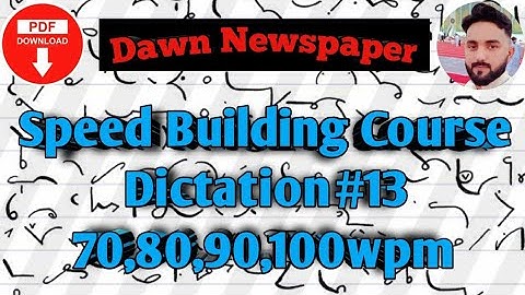 Dictation No.13 |Speed Building Course| Editorial Passage Dictations by Irfan Aslam
