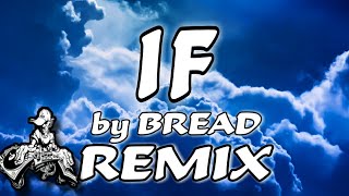 IF by BREAD (Underground Remix)