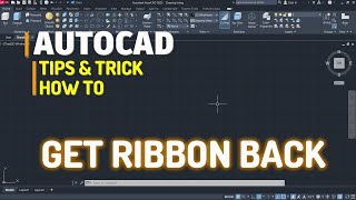 Autocad How To Get Ribbon Back Tutorial