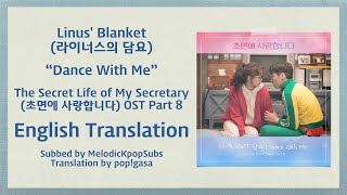 Linus' Blanket (라이너스의 담요)- Dance With Me (The Secret Life of My Secretary OST Part 8) [English Subs]