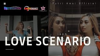 LOVE SCENARIO | Putri Amel Official | 69 Project ( Official Video )