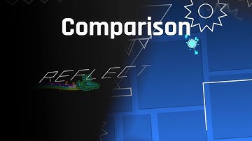 Reflections Comparison | Geometry Dash