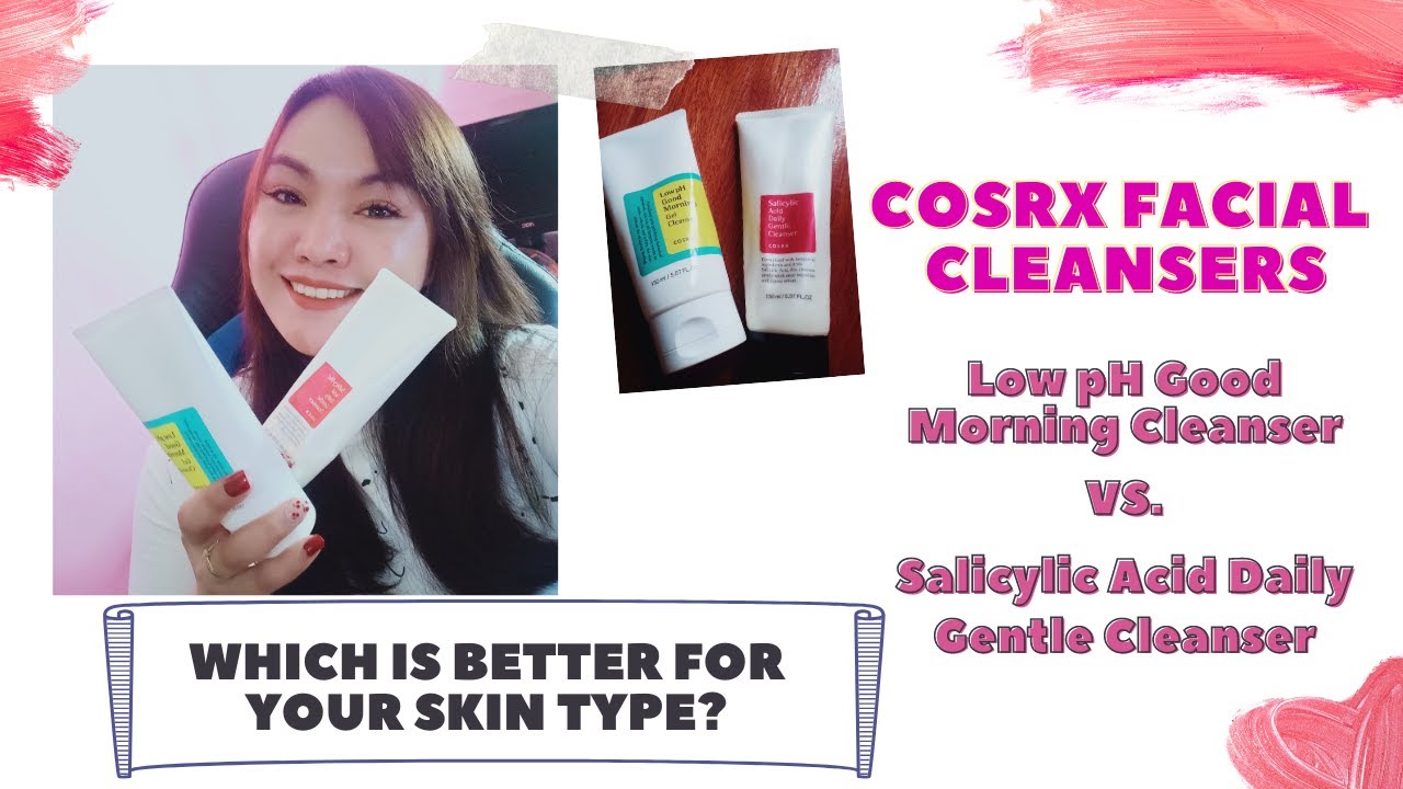 COSRX Low pH Good Morning Cleanser vs Salicylic Acid Review Top Acne Prone Facial Wash YouTube