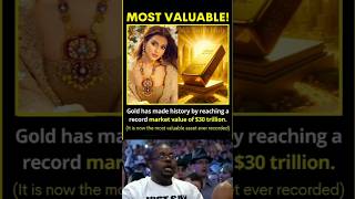 🌟 Gold Hits $30 Trillion! World’s Most Valuable Asset in History 💸🏆